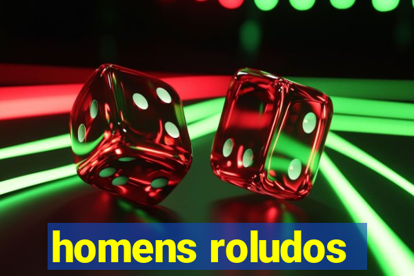 homens roludos